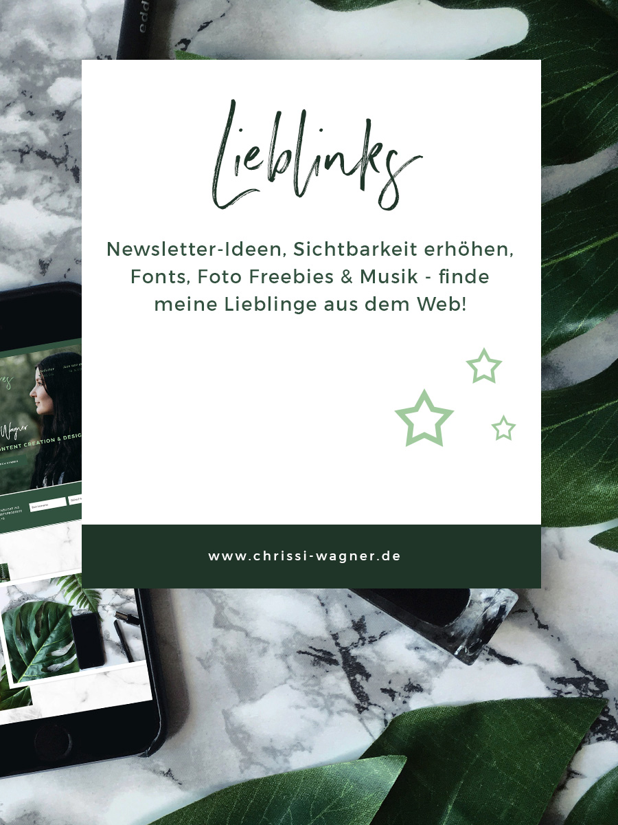 Newsletter-Ideen, Sichtbarkeit erhöhen, Fonts, Foto Freebies & Musik - finde meine Lieblinge aus dem Web! Sharing is caring