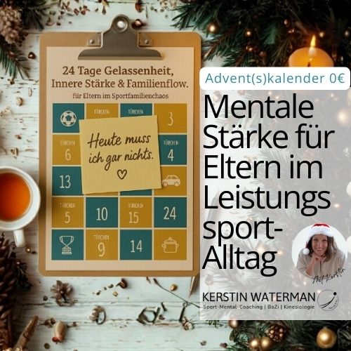 Adventskalender Mentale Stärke für Eltern im Leistungssport-Alltag