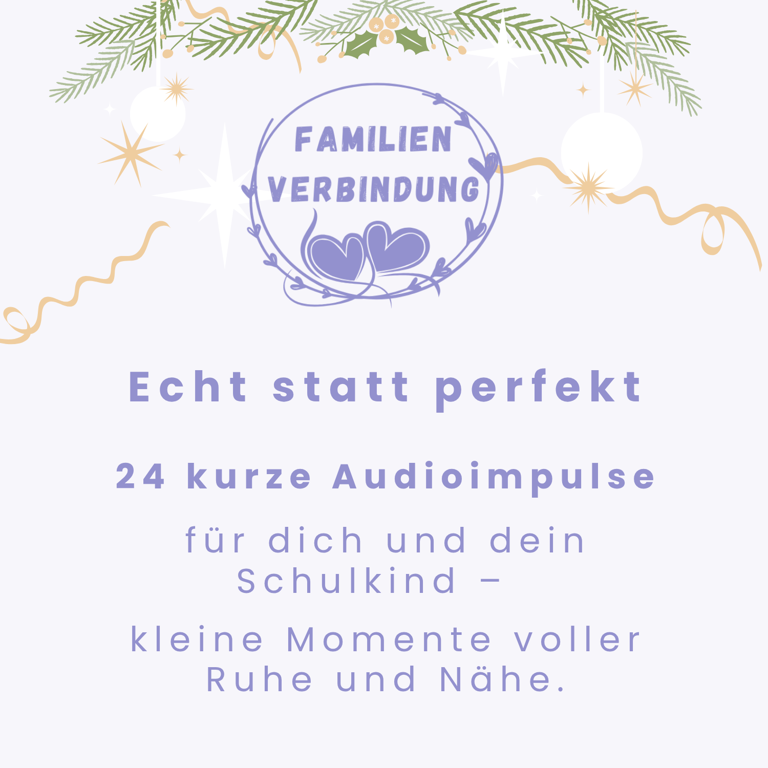 Echt statt perfekt – ein Audio-Adventskalender für Eltern von Schulkindern